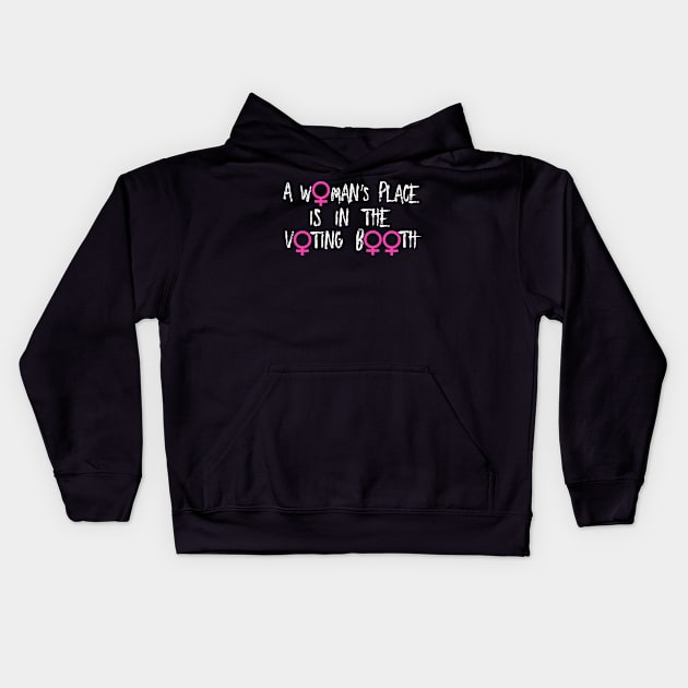 A Woman's Place Is In The Voting Booth Kids Hoodie by loeye